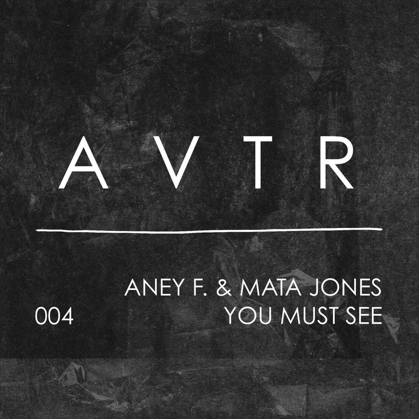 Aney F, Mata Jones – You Must See [AVTR004]